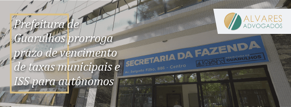 Prefeitura de Guarulhos prorroga prazo de vencimento de taxas municipais e ISS para autônomos