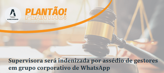 Supervisora será indenizada por assédio de gestores em grupo corporativo de WhatsApp