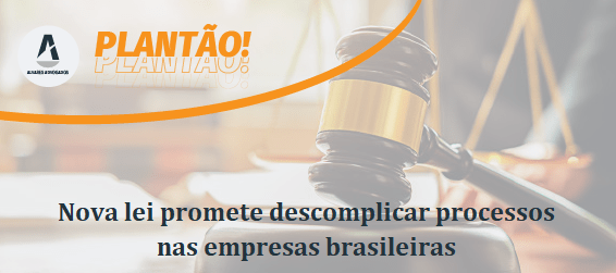 Nova lei promete descomplicar processos nas empresas brasileiras